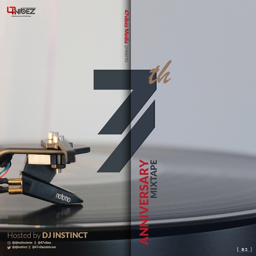 DJ Instinct 47vibez 7th Anniversary Mix