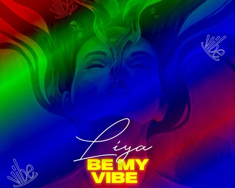 Liya Be My Vibe mp3 download