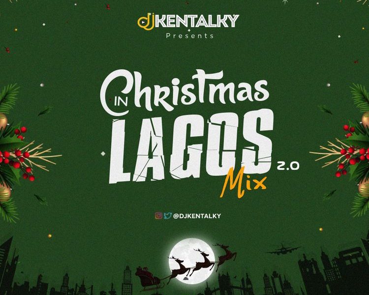 DJ Kentalky Christmas In Lagos Mix Vol 2