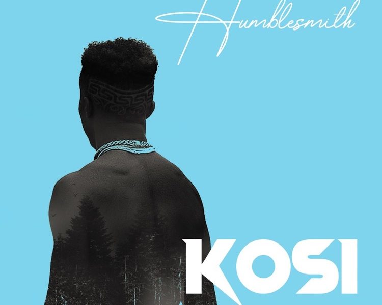 Humblesmith Kosi mp3 download