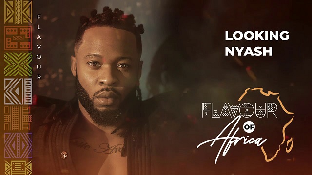 Flavour Looking Nyash video download