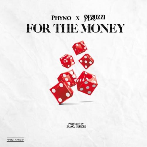 Phyno For The Money Ft Peruzzi
