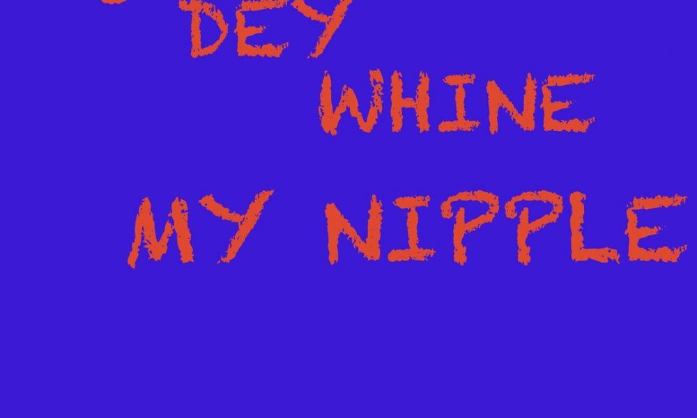 Romeo WJ U Dey Whine My Nipple