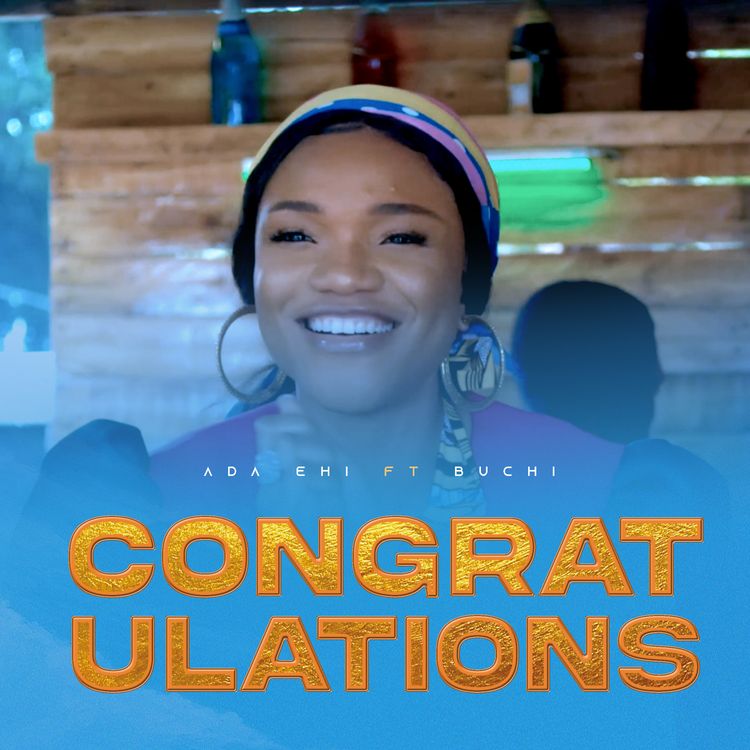 Ada Ehi Congratulations ft Buchi