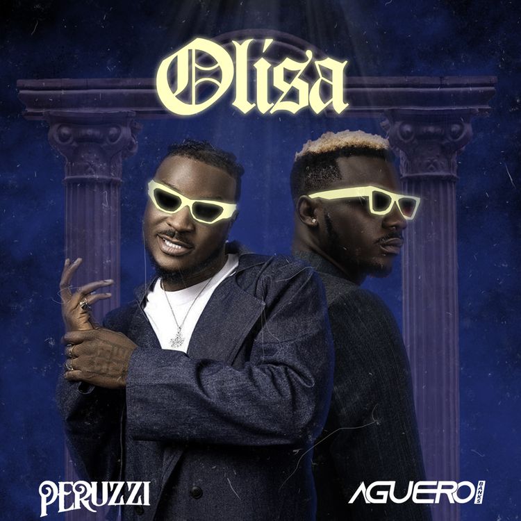Aguero Banks Olisa ft Peruzzi