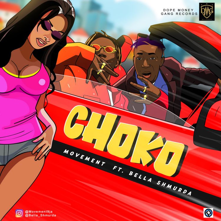 Movement Choko ft Bella Shmurda