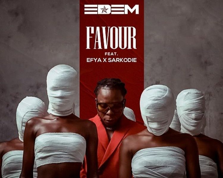 Edem Favour ft Efya and Sarkodie