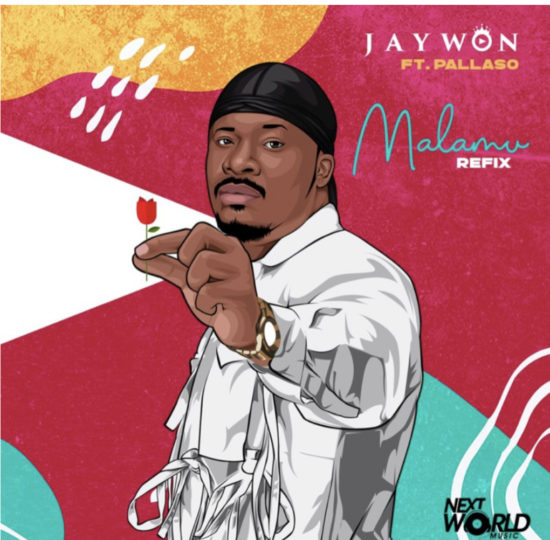 Jaywon Malamu Refix ft Pallaso