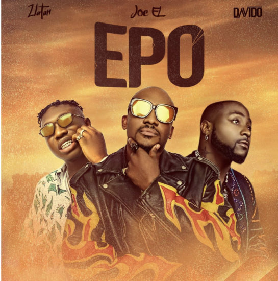 Joe El Epo ft Davido and Zlatan