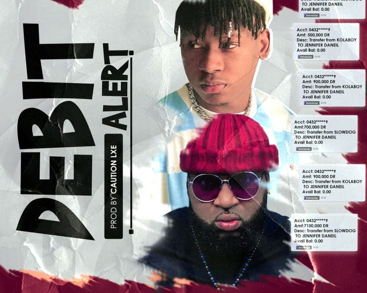 Kolaboy Debit Alert ft Slowdog