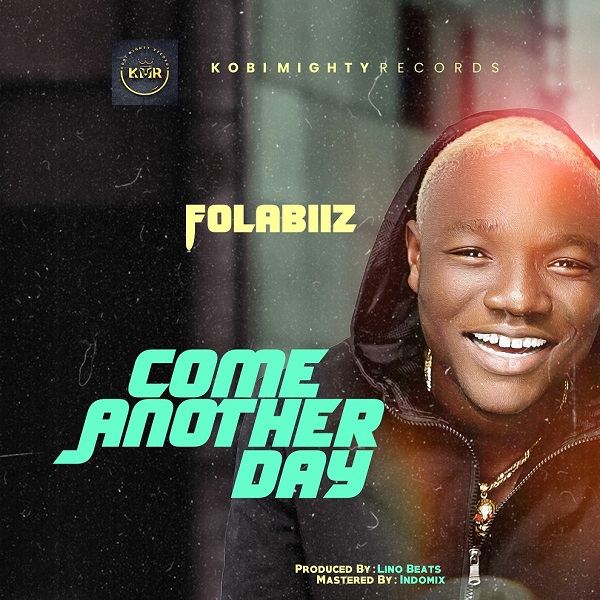 Folabiiz Come Another Day