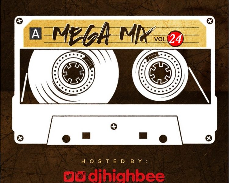 DJ Highbee Mega Mix Vol 24