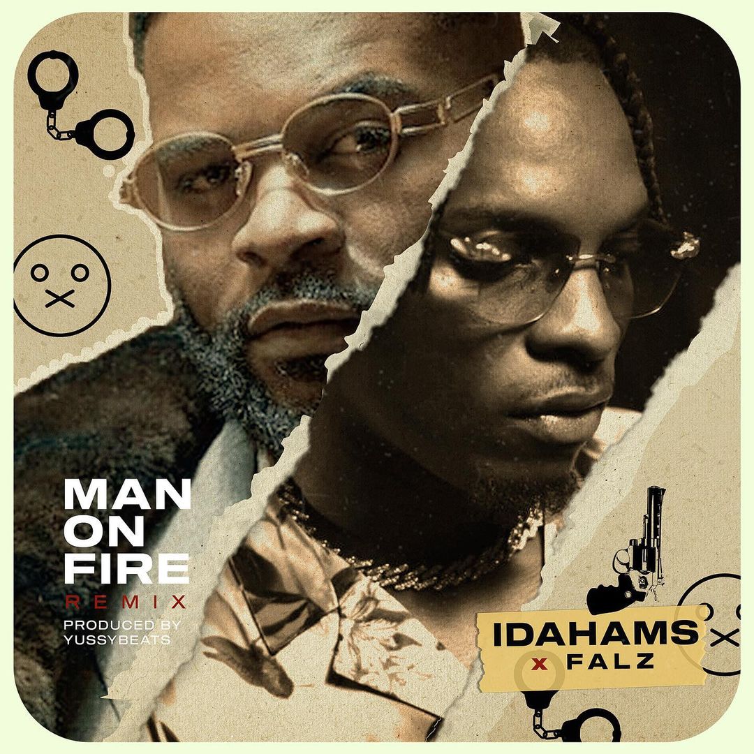 Idahams Man On Fire Remix ft Falz