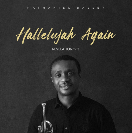 GOSPEL ALBUM: Nathaniel Bassey – “Hallelujah Again” ft. Sinach, Victoria Orenze, Chandler Moore, Others