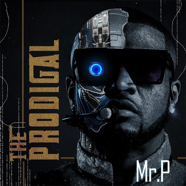 Mr P Shares New Album, ‘The Prodigal