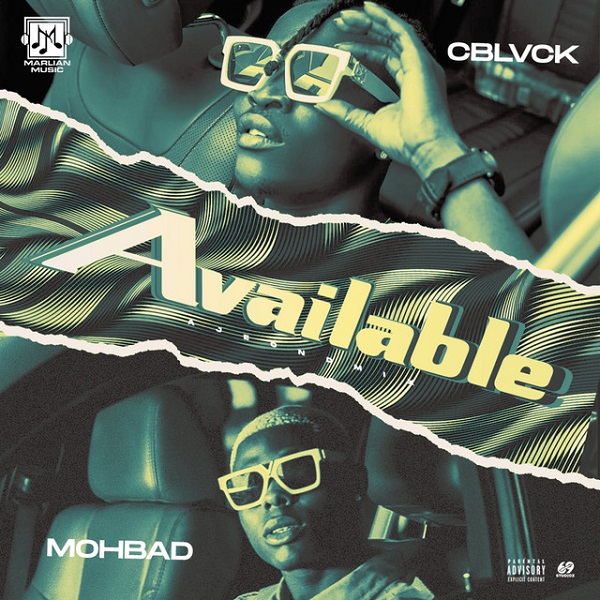 C Blvck – Available Ft. Mohbad