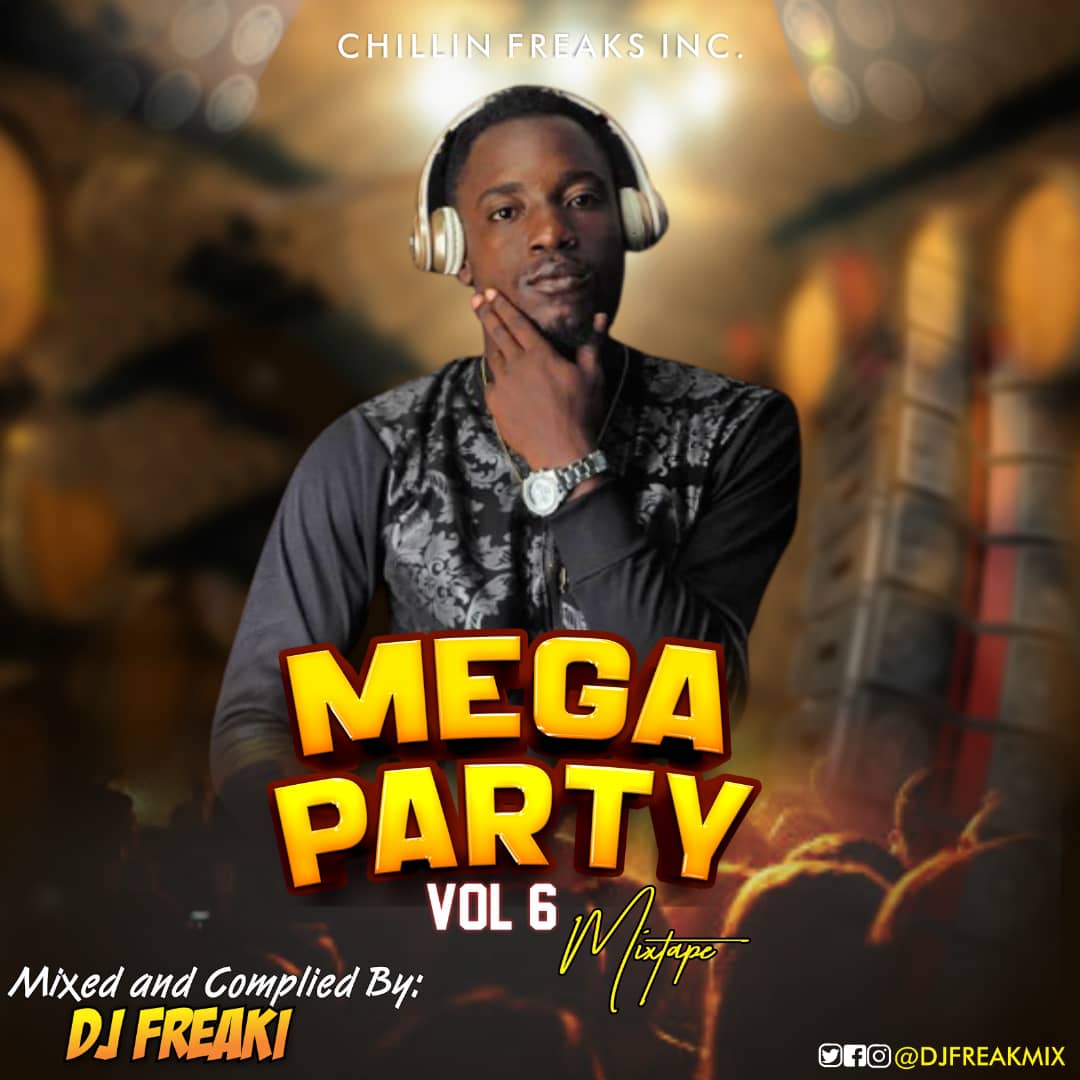 [Mixtape] Dj Freaki - Mega Party Mixtape Vol . 6