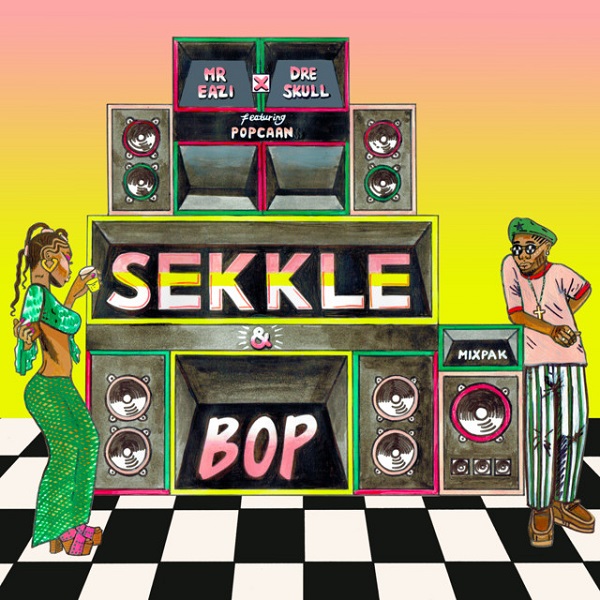 Mr Eazi, Dre Skull – Sekkle And Bop Ft. Popcaan