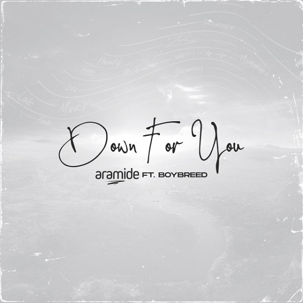Aramide – Down For You Ft. Boybreed