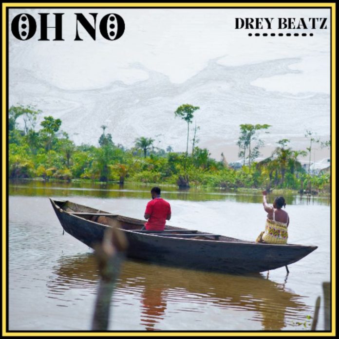 Drey Beatz – Oh No
