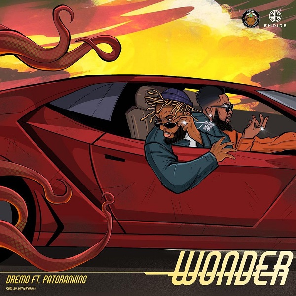 [Music] Dremo – Wonder ft. Patoranking
