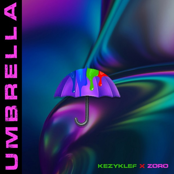[Music] Kezyklef – Umbrella ft. Zoro