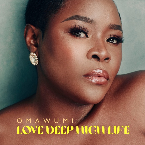 [Full Album] Omawumi – Love Deep High Life Album