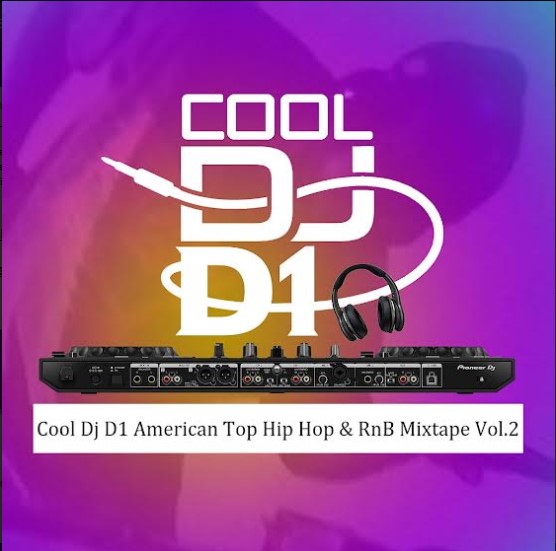 [Mixtape] Cool DJ D1 – American Top Hip Hop & RnB Mixtape Vol.2