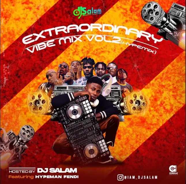 [Mixtape] DJ Salam – Extraordinary Vibe Mix Vol 2