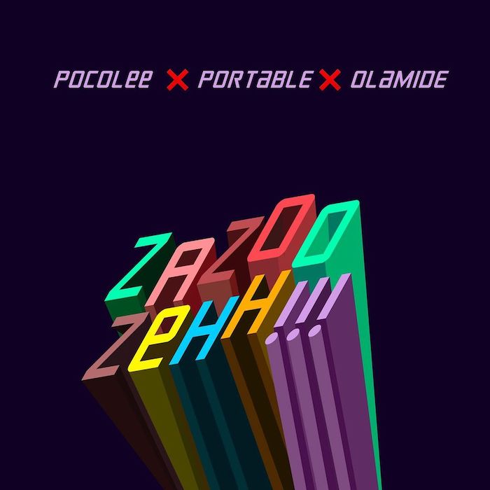 Portable – Zazoo Zehh Ft. Olamide, Poco Lee