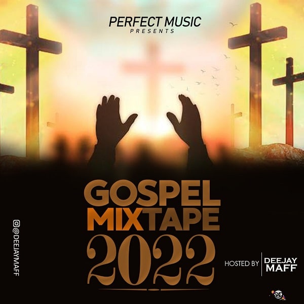 DJ Maff – Gospel Mix 2022